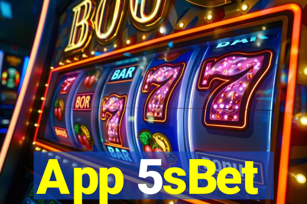 App 5sBet